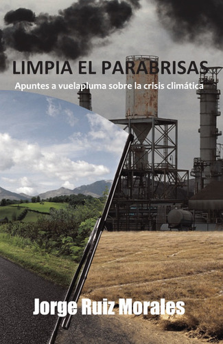 Limpia El Parabrisas, De Jorge Ruiz. Editorial Jorge, Tapa Blanda En Español, 2020