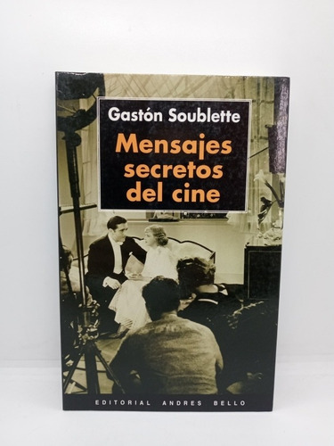 Mensajes Secretos Del Cine - Gastón Soublette - Cine 