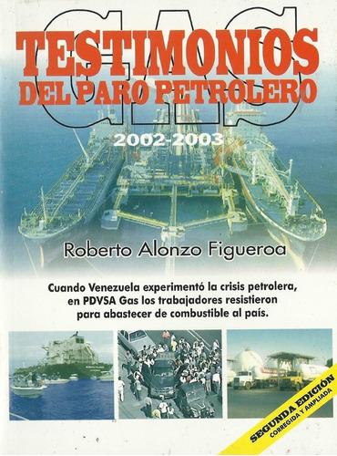 Testimonios Del Paro Petrolero 2002-2003 Petroleo