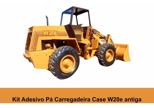 Kit Adesivo Pá Carregadeira Case W20e Antiga + Etiqueta Mk