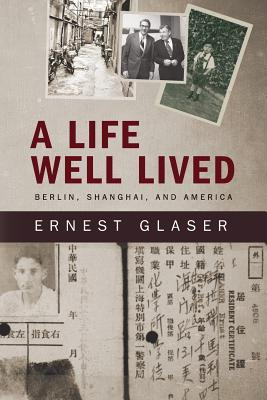 Libro A Life Well Lived: Berlin, Shanghai, And America - ...