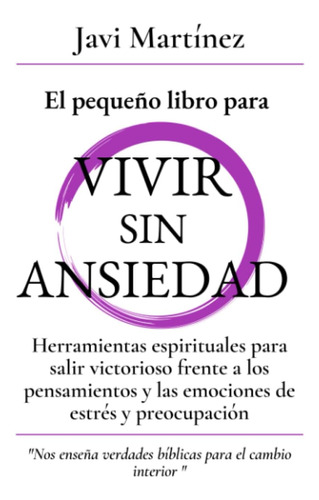 Libro El Pequeño Libro Vivir Sin Ansiedad: Herramientas