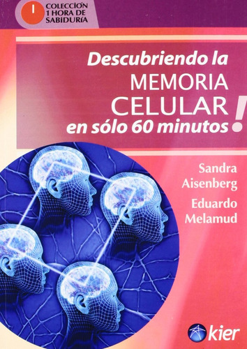 Descubriendo La Memoria Celular - Sandra Aisenberg/ Eduardo 