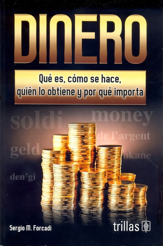 Dinero: Que Es, Como Se Hace