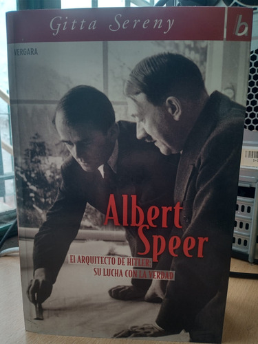 Albert Speer El Arquitecto De Hitler Gitta Sereny