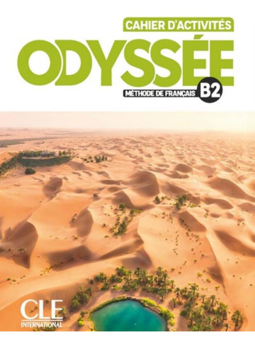 Odyssee - Niveau B2 - Cahier D´activites + Audio En Ligne, De Cle International. Editora Cle International - Paris, Capa Mole, Edição 1 Em Francês, 2022