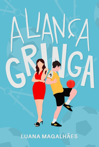 Aliança Gringa, De Luana Magalhães. Série Não Aplicável, Vol. 1. Editora Clube De Autores, Capa Mole, Edição 2 Em Português, 2022