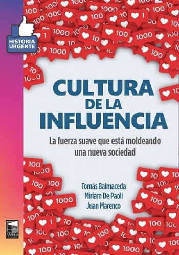 Libro - Libro Cultura De La Infuencia - Tomás Balmaceda - A