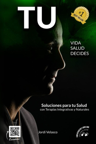 Libro: Tu Vida, Tu Salud, Tú Decides: Soluciones Para Tu Sal