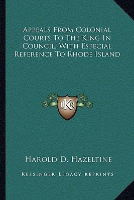 Libro Appeals From Colonial Courts To The King In Council...
