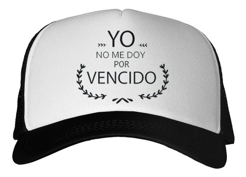 Gorra Frase Yo No Me Doy Por Vencido Cancion