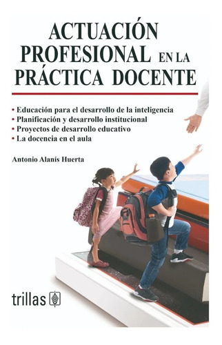 Actuación Profesional En La Práctica Docente Ed Trillas