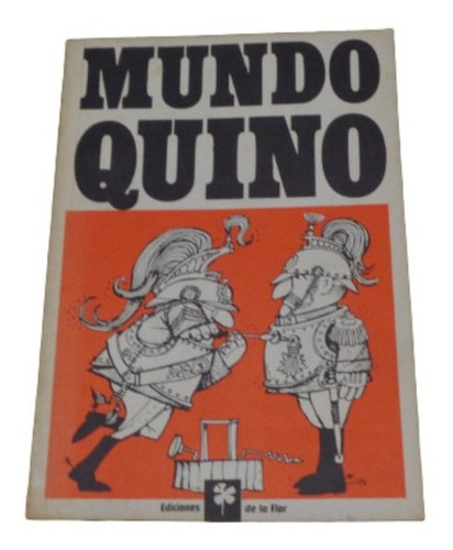 Mundo Quino. Ediciones De La Flor. Muy Buen Estado&-.