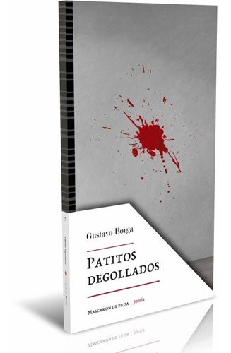 Patitos Degollados | Gustavo Borga