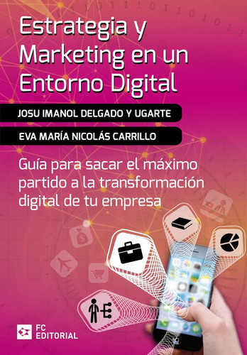 Estrategia Y Marketing En Un Entorno Digital -   - *