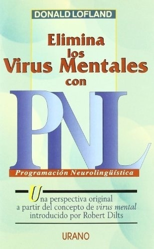 Libro - Elimina Los Virus Mentales Con Pnl - Lofland, Donald