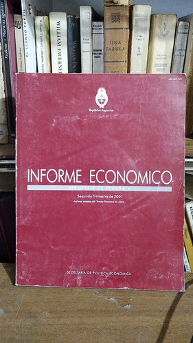 Informe Economico Ministerio De Economia 2do Trimestre 2001