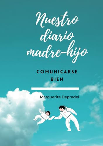 Nuestro Dario Madre-hijo: Comunicarse Bien Marguerite Deprad