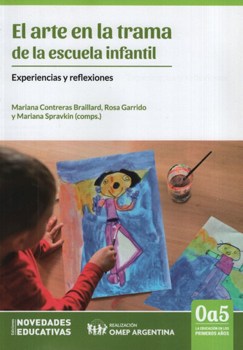 El Arte En La Trama De La Escuela Infantil - Experiencias Y