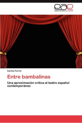 Libro: Entre Bambalinas: Una Aproximación Crítica Al Teatro
