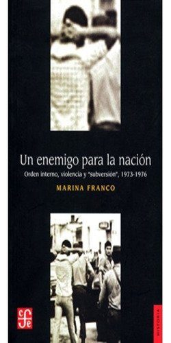 Libro Fisico Un Enemigo Para La Nacion. Marina Franco