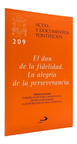 El Don De La Fidelidad. La Alegría De La Perseverancia #209