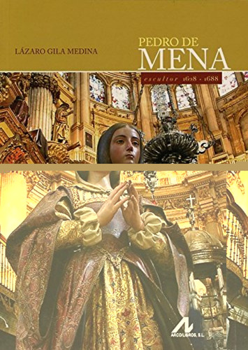 Pedro De Mena Gila Medina, Lazaro Arco-libros
