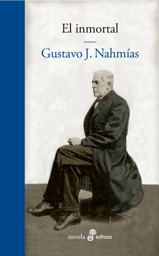 El Inmortal - Gustavo J. Nahmías