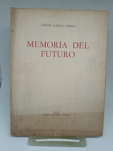 Memoria Del Futuro  Carlos Alberto Debole
