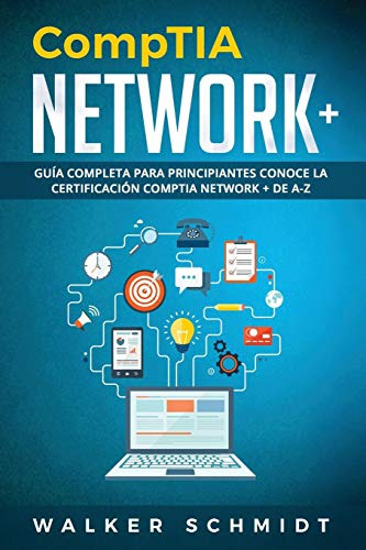 Comptia Network+: Guia Completa Para Principiantes Conoce La