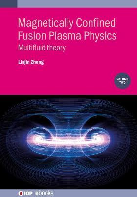 Libro Magnetically Confined Fusion Plasma Physics, Volume...