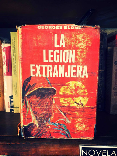 La Legion Extranjera - George Blond. 1era Edición. 1967