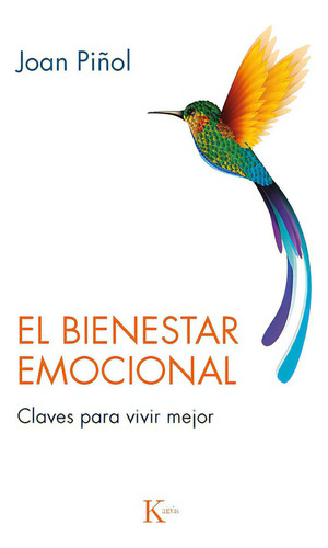 El Bienestar Emocional, De Piñol, Joan. Editorial Kairos, Tapa Dura En Español