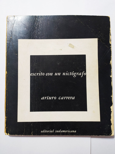 Escrito Con Un Nictógrafo Arturo Carrera 1° Ed Dedicado 1972