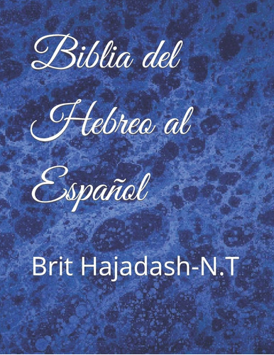 Libro: Biblia Del Hebreo Al Español: Brit Hajadash-n.t (span