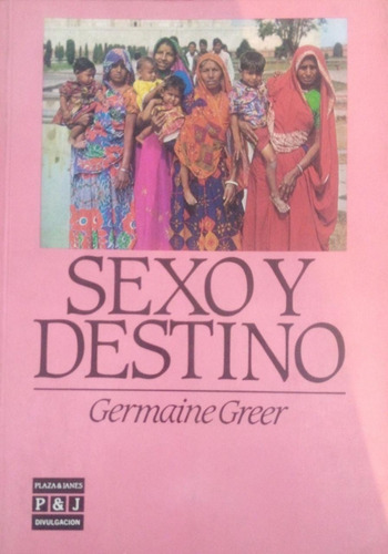 Sexo Y Destino Germaine Greer