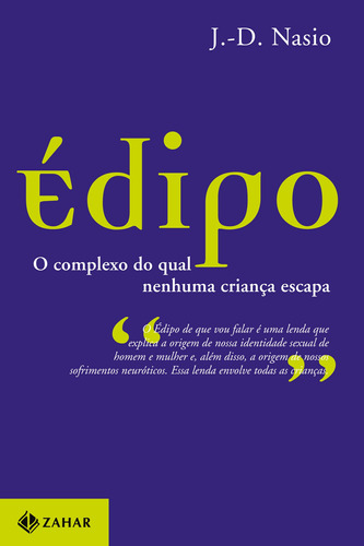 Édipo: O complexo do qual nenhuma criança escapa, de Nasio, J.-D.. Editora Schwarcz SA, capa mole em português, 2007