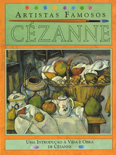 Cezanne - Artistas Famosos, de Mason, Antony. Série Artistas famosos Callis Editora Ltda., capa mole em português, 2011