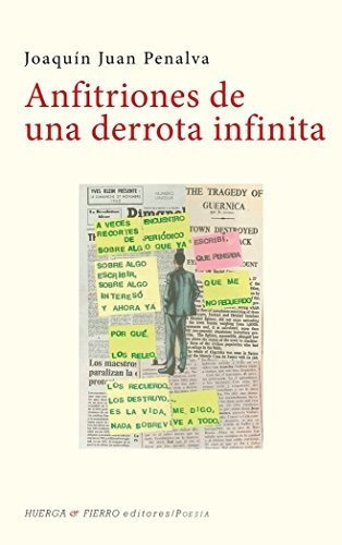 Anfitriones de una derrota infinita, de Juan Penalva, Joaquín. Editorial Huerga y Fierro Editores, tapa blanda en español