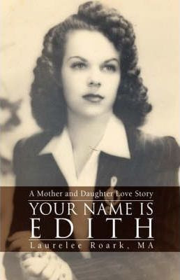 Libro Your Name Is Edith : A Mother And Daughter Love Sto...