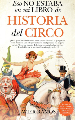 Historia Del Circo - Eso No Estaba En Mi Libro De...