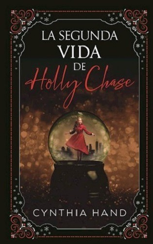 Libro La Segunda Vida De Holly Chase, De Hand, Cynthia. Editorial Puck, Tapa Blanda En Español, 2019