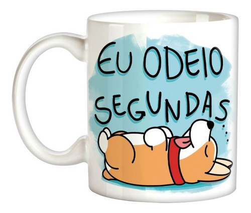 Caneca Odeio Segundas Animais Pet Cachorro Gato Café Leite  