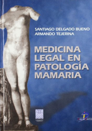 Libro Medicina Legal En Patologia Mamaria De Santiago Delgad