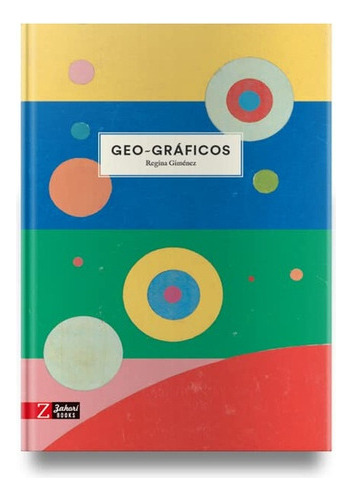 Geo-gráficos, De Regina Giménez. Editorial Zahori, Tapa Blanda, Edición 1 En Español