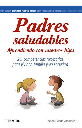 Padres Saludables: Aprendiendo Con Nuestros Hijos -guias Par