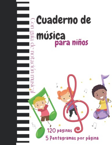 Cuaderno De Musica En Blanco Para Niños Con Una Guia De Nota