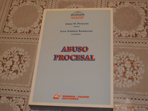 Abuso Procesal - Peyrano Y Rambaldo 