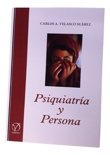 Psiquiatría Y Persona - Carlos Velasco Suárez