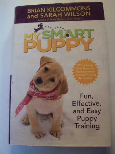 My Smart Puppy Brian Kilcommons And Sara Wilson C/dvd